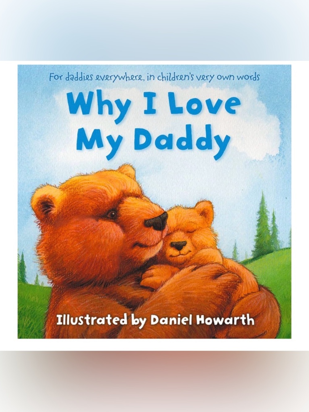 Why I Love My Daddy - Illustrated Board Book (Blue Cover)